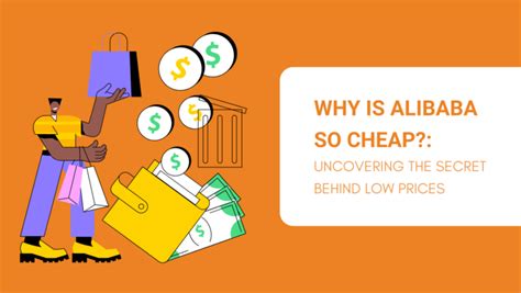 why are things on alibaba so cheap